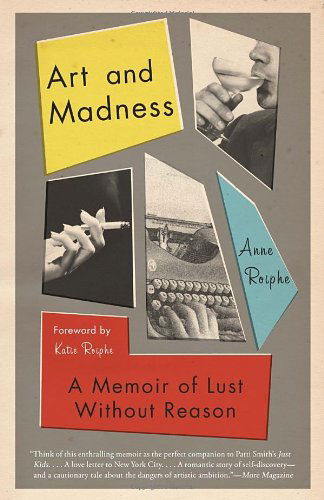 Cover for Anne Roiphe · Art and Madness: a Memoir of Lust Without Reason (Paperback Book) (2012)