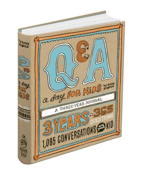 Q&A a Day for Kids: A Three-Year Journal - Q&A a Day - Betsy Franco - Livros - Random House USA Inc - 9780307952967 - 25 de setembro de 2012
