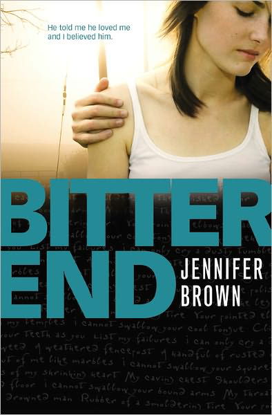 Bitter End - Jennifer Brown - Boeken - Little, Brown & Company - 9780316086967 - 7 juni 2012