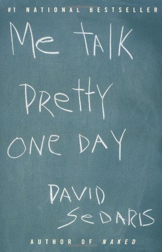 Cover for David Sedaris · Me Talk Pretty One Day (Book) [Reprint edition] (2001)