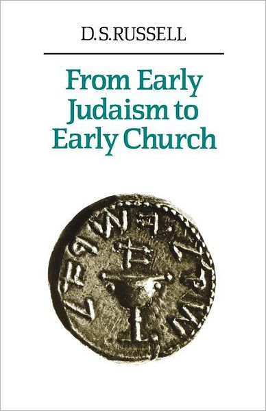 Cover for D. S. Russell · From Early Judaism to Early Church (Paperback Book) [First edition] (2012)