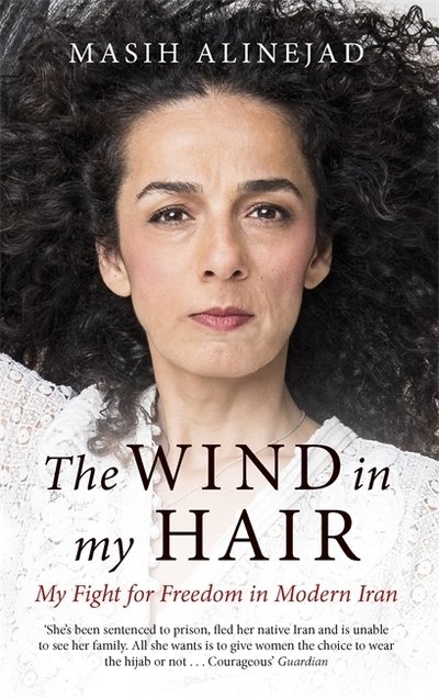 Cover for Masih Alinejad · The Wind in My Hair: My Fight for Freedom in Modern Iran (Pocketbok) (2019)