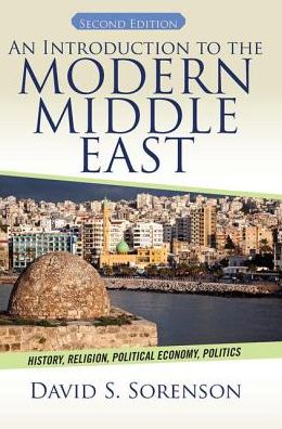Cover for David S. Sorenson · An Introduction to the Modern Middle East: History, Religion, Political Economy, Politics (Hardcover Book) (2019)