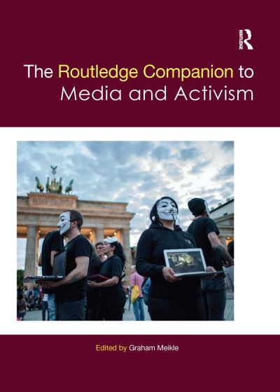 Cover for Meikle Graham · The Routledge Companion to Media and Activism - Routledge Media and Cultural Studies Companions (Paperback Book) (2020)