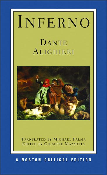 Cover for Dante Alighieri · Inferno: A Norton Critical Edition - Norton Critical Editions (Paperback Book) [Critical edition] (2008)