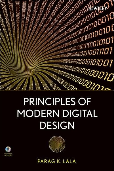 Cover for Lala, Parag K. (Texas A&amp;M University at Texarkana) · Principles of Modern Digital Design (Hardcover Book) (2007)