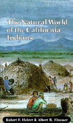 Cover for Robert F. Heizer · The Natural World of the California Indians - California Natural History Guides (Paperback Book) (1981)