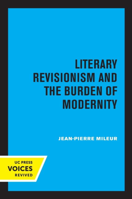 Cover for Jean-Pierre Mileur · Literary Revisionism and the Burden of Modernity (Paperback Book) (2022)