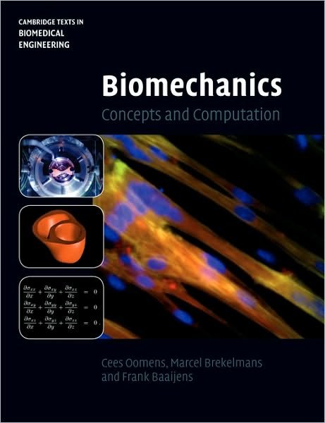 Cover for Oomens, Cees (Technische Universiteit Eindhoven, The Netherlands) · Biomechanics: Concepts and Computation - Cambridge Texts in Biomedical Engineering (Pocketbok) (2010)