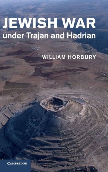 Cover for Horbury, William (University of Cambridge) · Jewish War under Trajan and Hadrian (Hardcover Book) (2014)