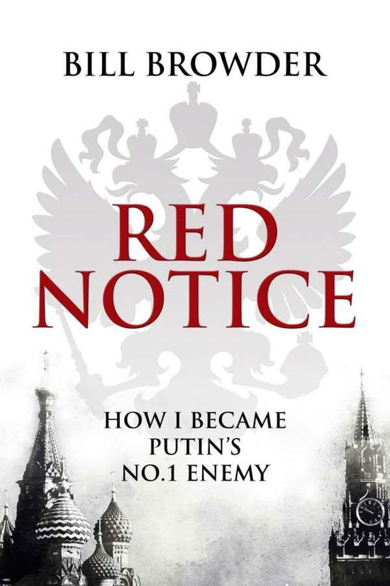 Red Notice - Bill Browder - Books - Transworld - 9780593072967 - February 5, 2015