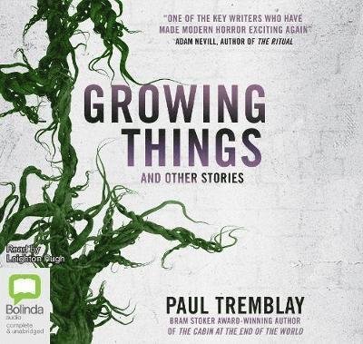 Cover for Paul Tremblay · Growing Things and Other Stories (Audiobook (CD)) [Unabridged edition] (2019)
