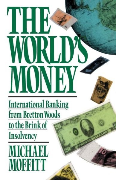 Cover for Michael Moffit · World's Money (Paperback Book) [Reprint edition] (1984)
