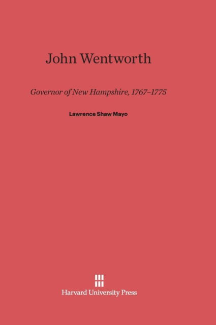 Cover for Lawrence Shaw Mayo · John Wentworth (Hardcover Book) (1921)