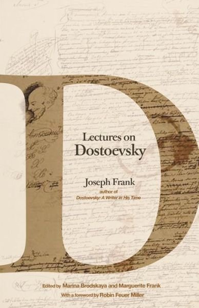 Lectures on Dostoevsky - Joseph Frank - Bücher - Princeton University Press - 9780691178967 - 17. Dezember 2019