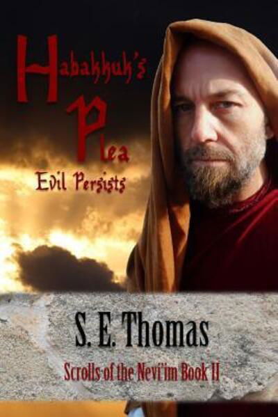 Cover for S E Thomas M a · Habakkuk's Plea: Evil Persists (Paperback Bog) (2015)