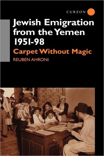 Cover for Reuben Ahroni · Jewish Emigration from the Yemen 1951-98: Carpet Without Magic (Hardcover Book) [Annotated edition] (2001)