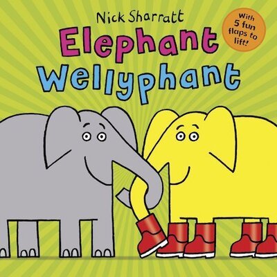 Elephant Wellyphant NE PB - Nick Sharratt - Böcker - Scholastic - 9780702300967 - 6 februari 2020