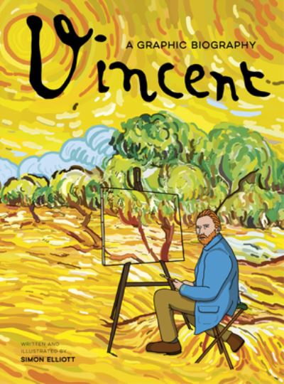 Cover for Simon Elliott · Vincent: A Graphic Biography: A Graphic Biography - BioGraphics (Hardcover Book) (2024)