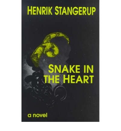 Cover for Henrik Stangerup · Snake in the Heart (Innbunden bok) (2000)