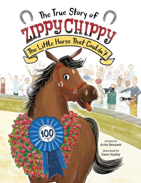 Cover for Artie Bennett · The True Story of Zippy Chippy the Little Horse that Couldn't (Hardcover Book) (2020)