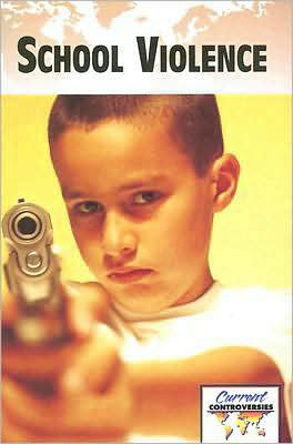 Cover for Lucinda Almond · School Violence (Current Controversies) (Paperback Book) (2007)