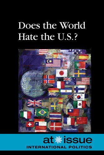 Cover for Roman Espejo · Does the World Hate the U.s.? (At Issue Series) (Paperback Book) (2008)