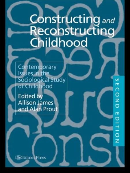 Cover for Allison James · Constructing and Reconstructing Childhood (Pocketbok) (1997)