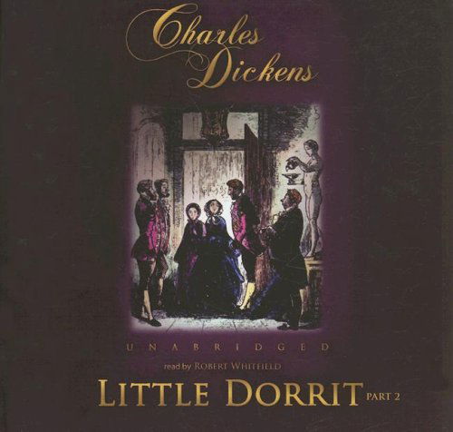 Cover for Charles Dickens · Little Dorrit (B) (Audiobook (CD)) [Unabridged edition] (2007)