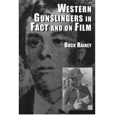 Cover for Buck Rainey · Western Gunslingers in Fact and on Film: Hollywood's Famous Lawmen and Outlaws (Paperback Book) (1998)
