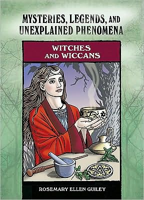 Cover for Rosemary Ellen Guiley · Witches and Wiccans: Mysteries, Legends and Unexplained Phenomena (Taschenbuch) (2009)