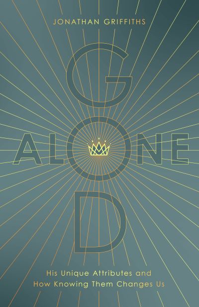 Cover for Jonathan Griffiths · God Alone (Book) (2023)