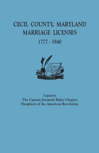 Cover for Daughters of the American Revolution · Cecil County, Maryland, Marriage Licenses, 1777-1840 (Taschenbuch) (2015)