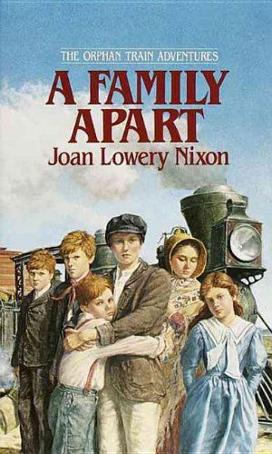 Cover for Joan Lowery Nixon · A Family Apart (Orphan Train Adventures (Pb)) (Hardcover Book) (1995)