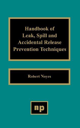 Cover for Noyes, Robert (Noyes Publications) · Handbook of Leak, Spill and Accidental Release Prevention Techniques (Inbunden Bok) (1992)