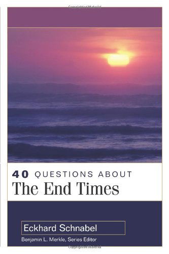 Cover for Eckhard Schnabel · 40 Questions About the End Times (Paperback Book) (2012)