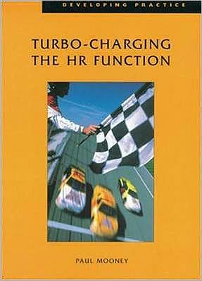 Cover for Paul Mooney · Turbo-charging the HR Function - Developing Practice (Paperback Book) (2001)