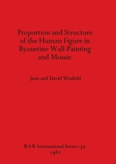 Cover for David Winfield · Proportion and Structure of the Human Figure in Byzantine Wall Painting and Mosaic (Taschenbuch) (1982)