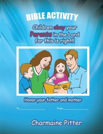 Children Obey Your Parents in the Lord for This Is Right - Charmaine Jean- Francois - Livros - Thorncrown Publishing - 9780881443967 - 11 de dezembro de 2009