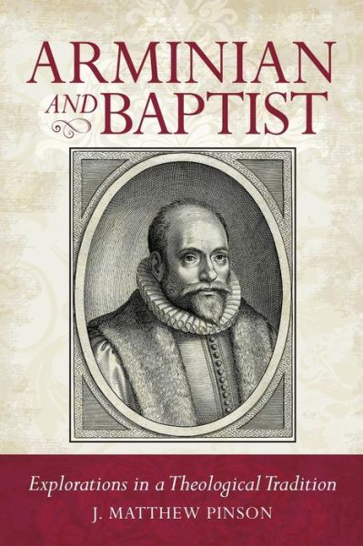 Cover for Matthew Pinson · Arminian and Baptist (Paperback Book) (2015)