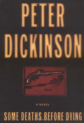 Cover for Peter Dickinson · Some Deaths Before Dying (Hardcover Book) [First edition] (1999)