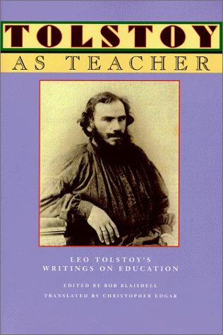 Cover for Leo Nikolayevich Tolstoy · Tolstoy As Teacher: Leo Tolstoy's Writings on Education (Paperback Book) [1st edition] (2000)
