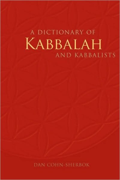 Cover for Dan Cohn-Sherbok · A Dictionary of Kabbalah and Kabbalists (Paperback Bog) (2009)