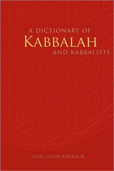 Cover for Dan Cohn-Sherbok · A Dictionary of Kabbalah and Kabbalists (Pocketbok) (2009)