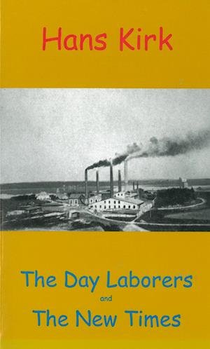 Cover for Hans Kirk · The Day Laborers and The New Times (Book) (2001)
