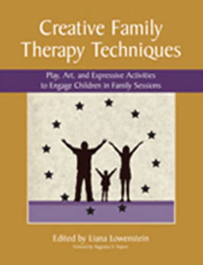 Cover for Liana Lowenstein · Creative Family Therapy Techniques: Play, Art &amp; Expressive Activities to Engage Children in Family Sessions (Paperback Book) (2010)