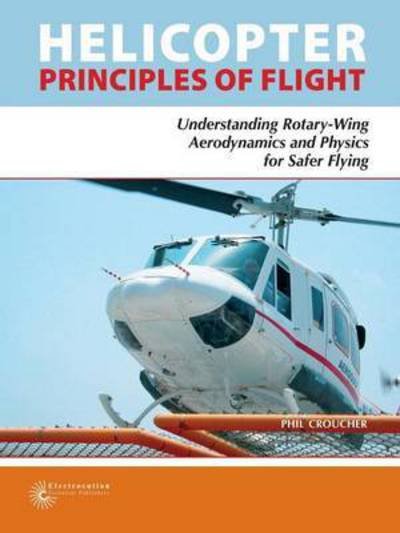 Cover for Phil Croucher · Helicopter Principles of Flight (Paperback Book) (2011)