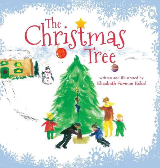 Cover for Elizabeth Furman Eckel · The Christmas Tree (Hardcover Book) (2014)