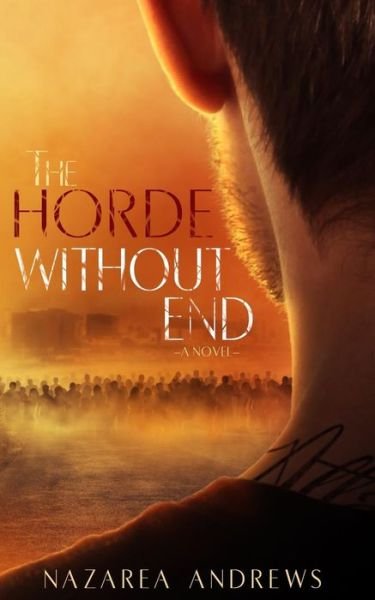 Cover for Nazarea Andrews · The Horde Without End (The World Without End) (Volume 2) (Paperback Book) (2014)