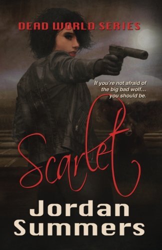 Cover for Jordan Summers · Dead World Bk. 2: Scarlet (Volume 2) (Paperback Book) (2014)